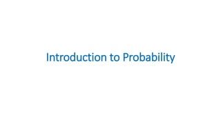 Introduction to Probability
 