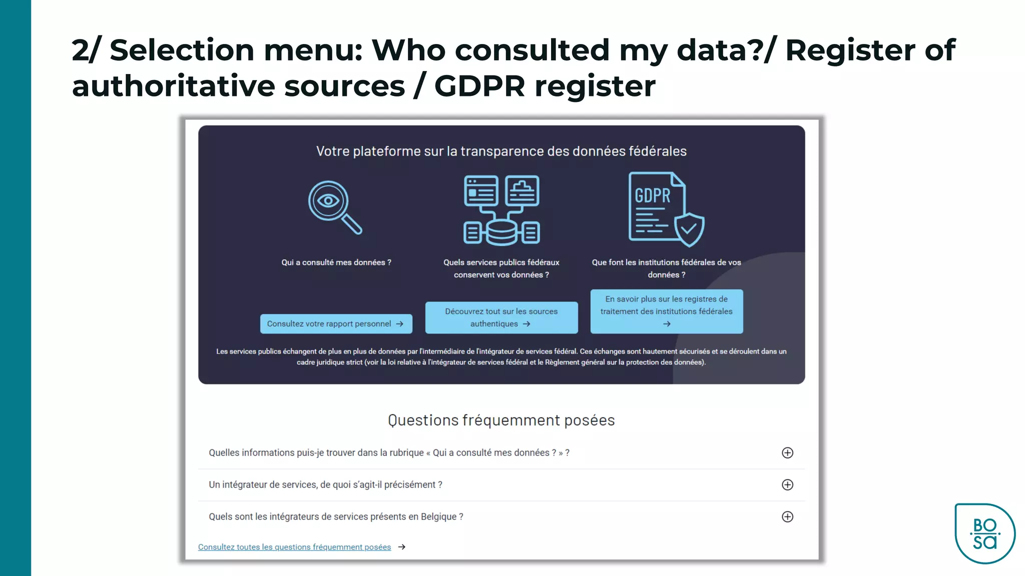 2/ Selection menu: Who consulted my data?/ Register of
authoritative sources / GDPR register
 