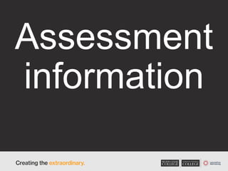 Assessment
information
 