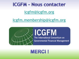 icgfm@icgfm.org
Icgfm.membership@icgfm.org
 