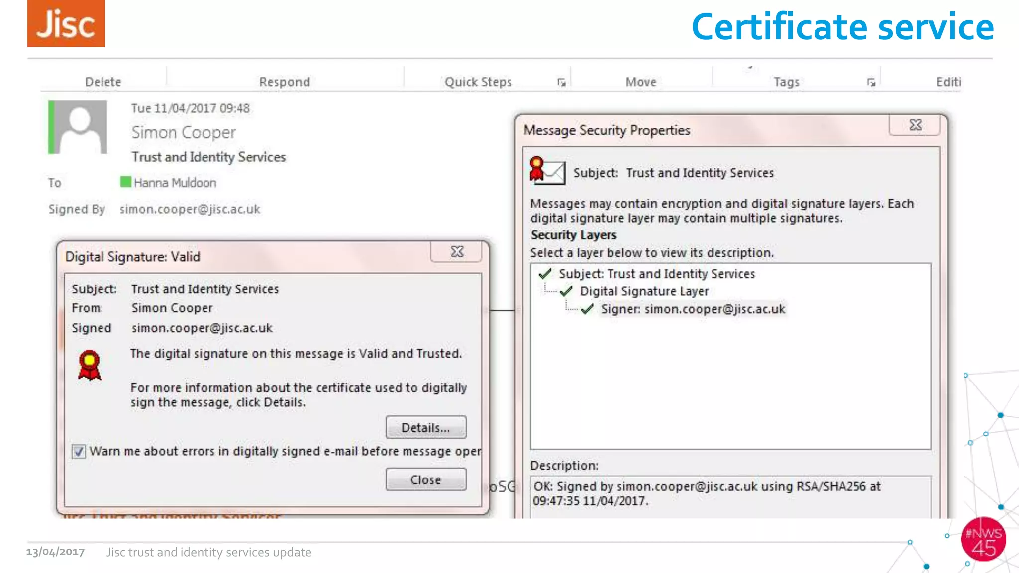 Certificate service
13/04/2017 Jisc trust and identity services update
 