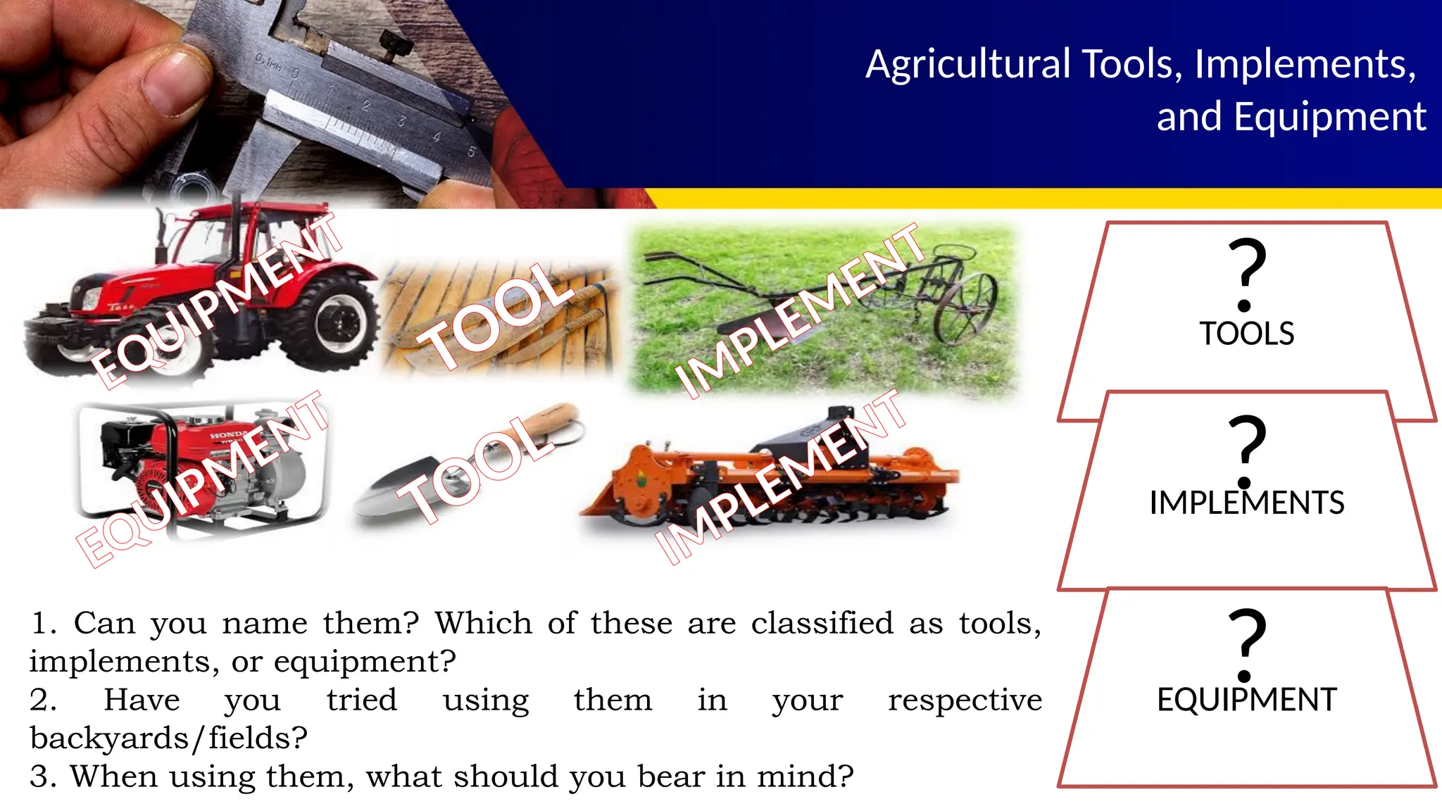 Day 3 & 4 (Agricultural Tools, Farm implements, and Farm Equipment).pptx