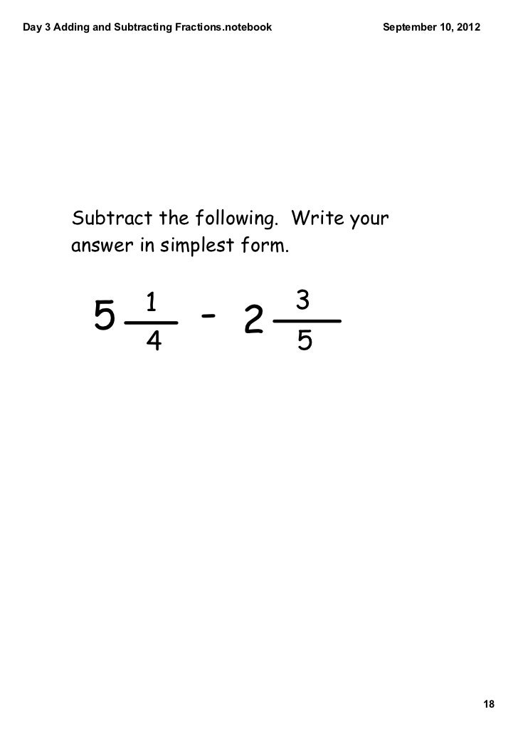 simplest form adding and subtracting fractions
Day 10 adding and subtracting fractions simplest form adding and subtracting fractions
Day 10 adding and subtracting fractions