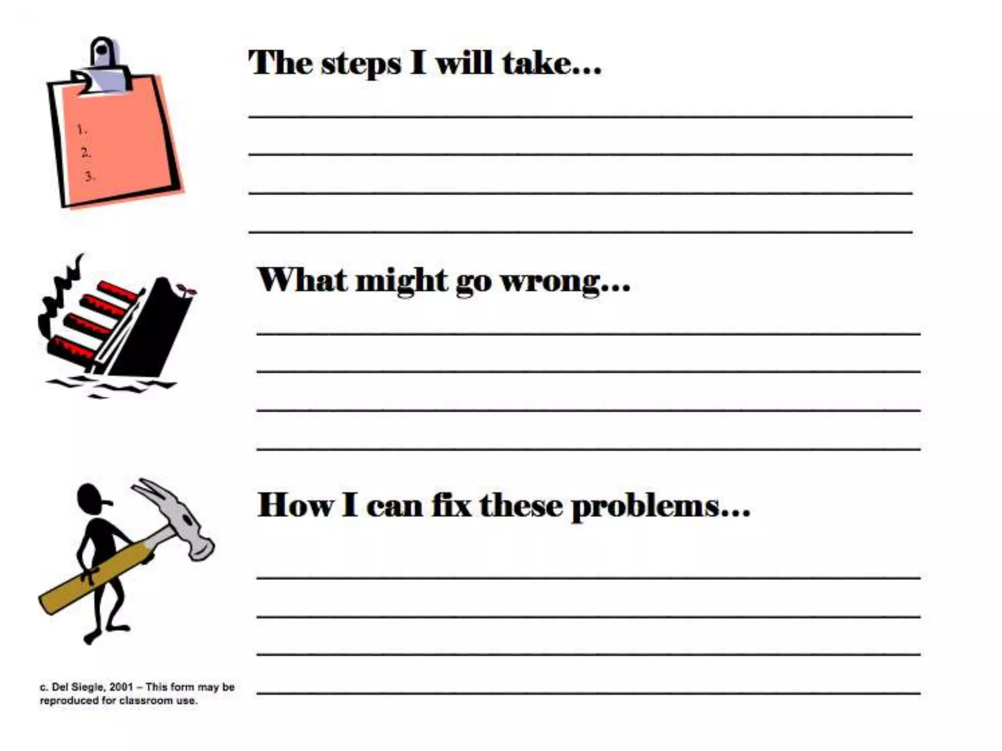 Mindmap:Problem Solving, Goal Setting, & Decision MakingComplete the circles with your goal and steps to achieve it. Then number the circle in the order you need to attack your goal.Goal:From Becoming an Achiever,         Carolyn Coil, Pieces of Learning