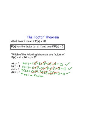 Which of the following binomials are factors of
- x + 3?
 