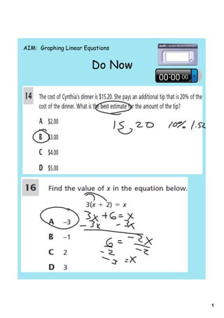 AIM: Graphing Linear Equations


                       Do Now




                                 1
 
