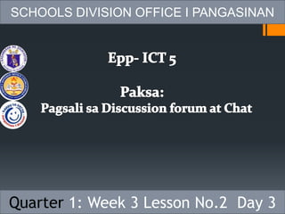 SCHOOLS DIVISION OFFICE I PANGASINAN
Quarter 1: Week 3 Lesson No.2 Day 3
 
