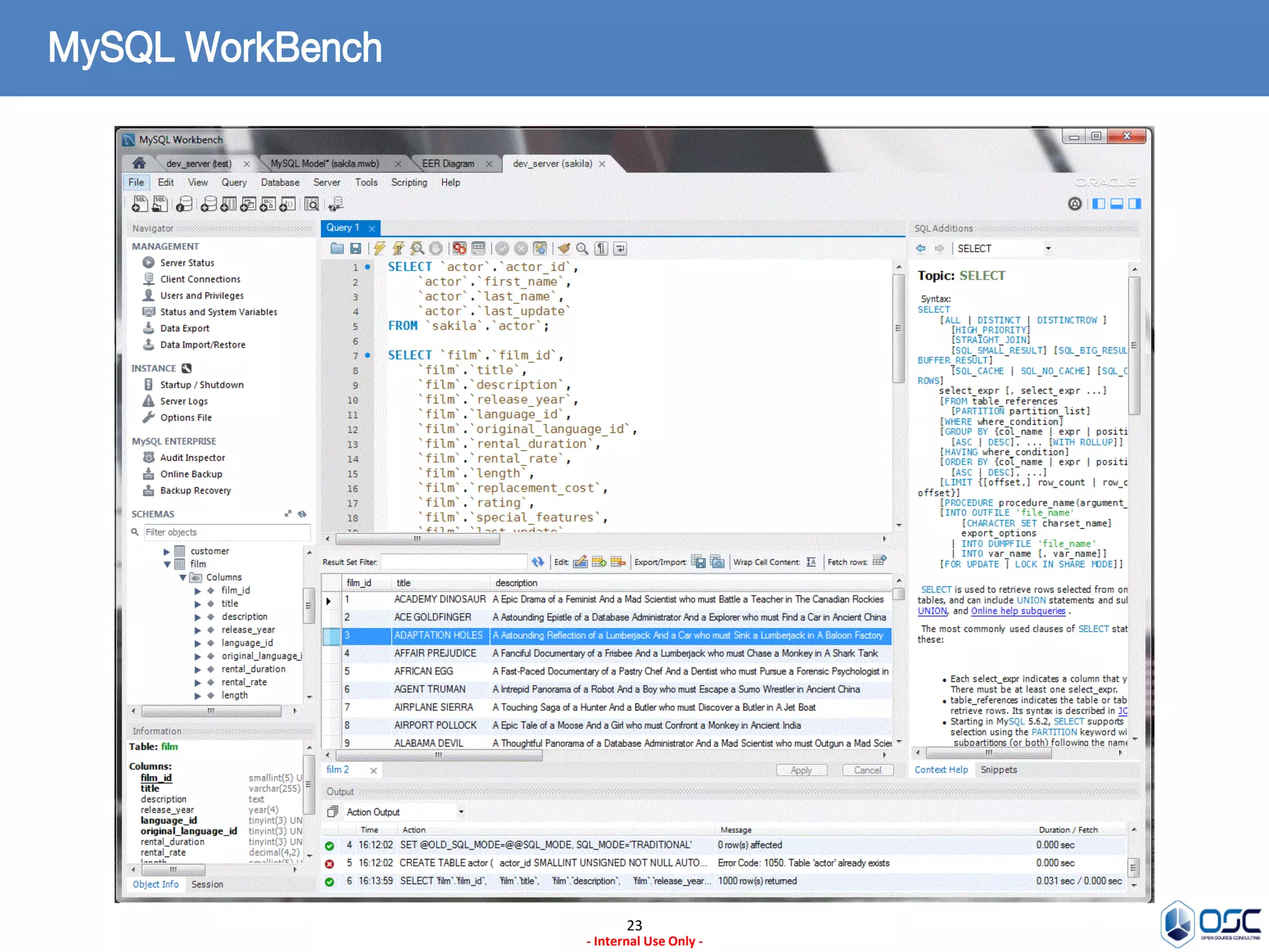 23 
- Internal Use Only - 
MySQL WorkBench  
