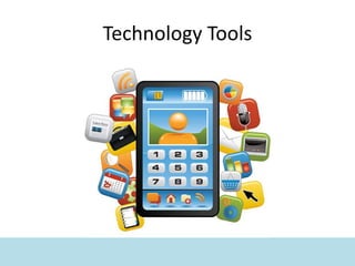Technology Tools
 