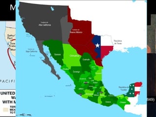 Mexican-American War 1846-1848)
James Polk (Pres- 1845-1849)
Antonio Santa Ana Pres-
(1833-1855)
 