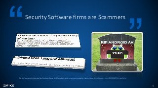 Security Software firms are Scammers
6
http://www.smh.com.au/technology/security/charlatans-and-scammers-googler-slams-sec...