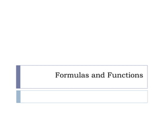 Formulas and Functions
 