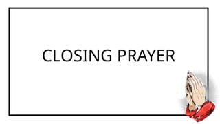 CLOSING PRAYER
 