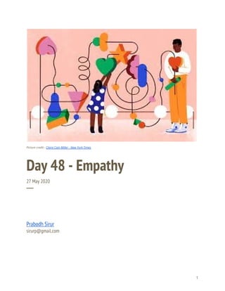  
 
 
Picture credit - ​Claire Cain Miller - New York Times 
Day 48 - Empathy 
27 May 2020 
─ 
Prabodh Sirur 
sirurp@gmail.com 
   
1 
 