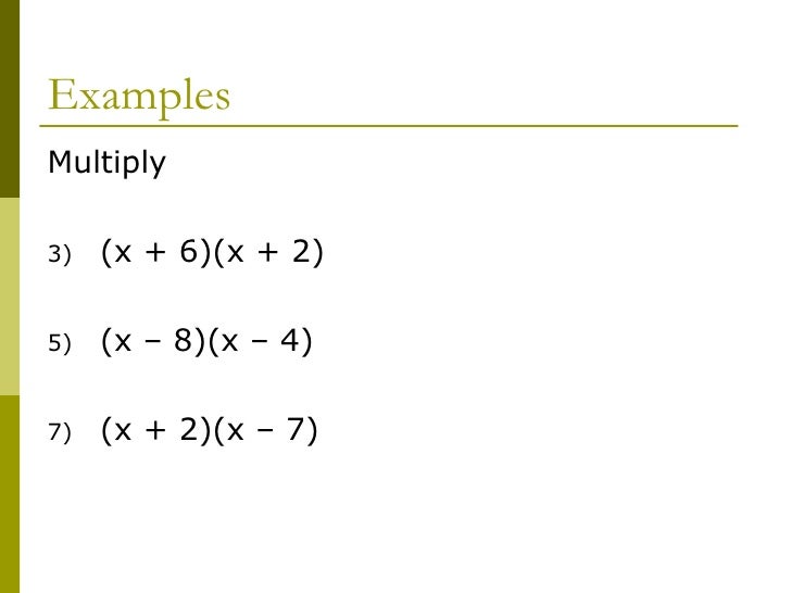 Multiplying Binomials Multiplying Binomials