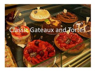 Classic Gateaux and Tortes
 