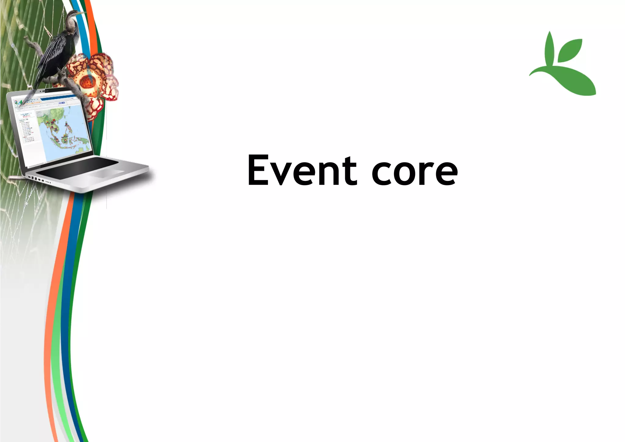 Event core
 