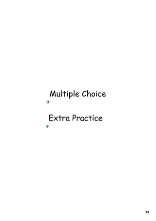 13
Multiple Choice
Extra Practice
 