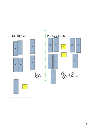 5
1.) 4x + 2x 2.) 5x + 2 + 3x
x 1
x x
x x
x
x
x x
x x
x
1
1
x x
x
 