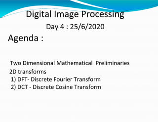 DIGITAL IMAGE PROCESSING - Day 4 Image Transform | PPT