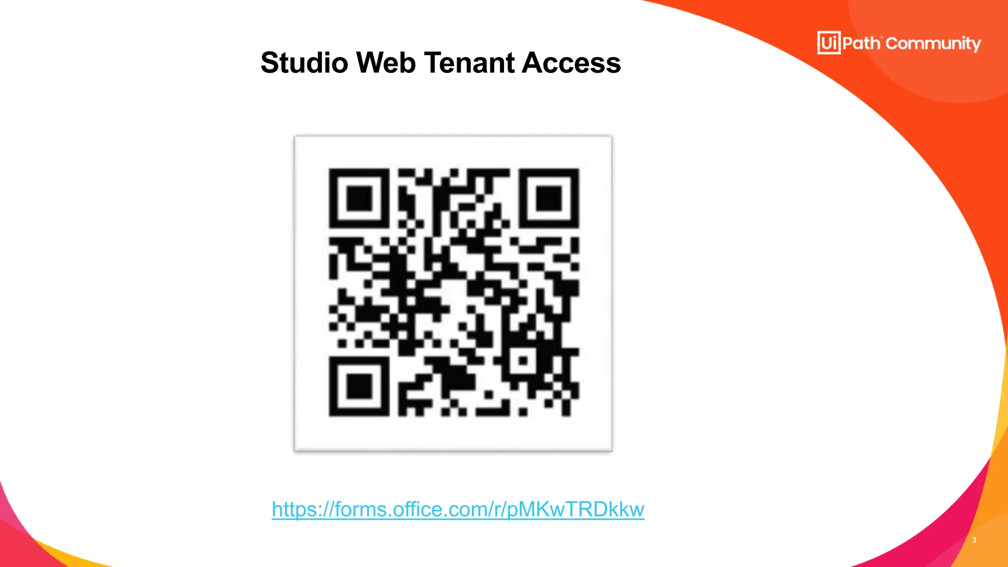 3
Studio Web Tenant Access
https://forms.office.com/r/pMKwTRDkkw
 