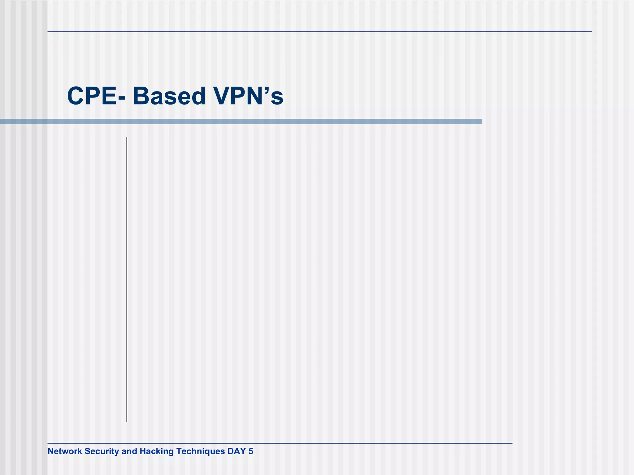 CPE- Based VPN’s 