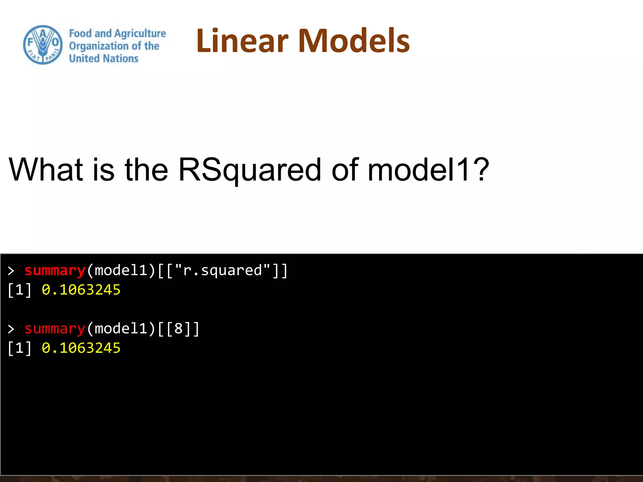 > summary(model1)[["r.squared"]]
[1] 0.1063245
> summary(model1)[[8]]
[1] 0.1063245
What is the RSquared of model1?
 