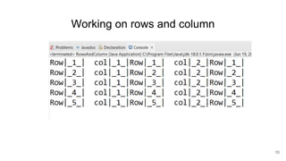 Working on rows and column
10
 