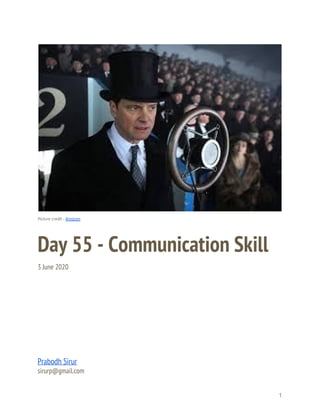  
 
 
Picture credit - ​Amazon 
Day 55 - Communication Skill 
3 June 2020 
 
 
 
 
 
 
 
Prabodh Sirur 
sirurp@gmail.com 
1 
 
