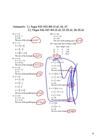 Homework: 1.) Pages 432-433 #8-13 all, 26, 27
           2.) PAges 436-437 #4-12 all, 22-25 all, 28-35 all




                                                               2
 