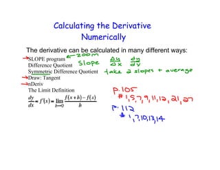 Calculating the Derivative
       Numerically
 