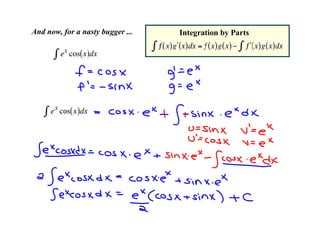 And now, for a nasty bugger ...   Integration by Parts
 