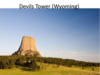 Devils Tower (Wyoming)
 