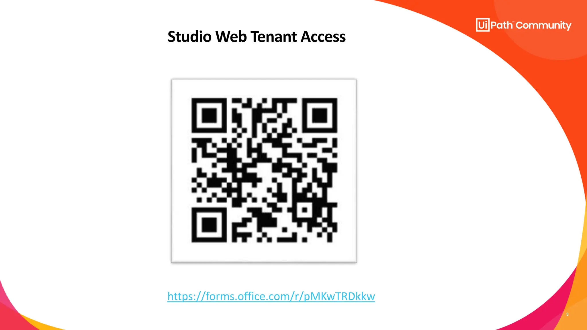 3
Studio Web Tenant Access
https://forms.office.com/r/pMKwTRDkkw
 