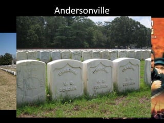 Andersonville
 