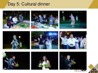 Day 5: Cultural dinner
 