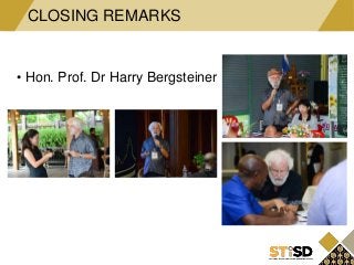 • Hon. Prof. Dr Harry Bergsteiner
CLOSING REMARKS
 