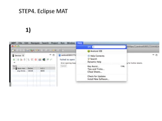 STEP1.	
  Monitor Memory 실행하기
or build.gradle의 buildTypes에 debuggable true를 추가합니다.
Tools	
  -­‐	
  Android	
  -­‐	
  Enable	
  ADB	
  Integration을	
  활성화시킵니다.
-­‐	
  실행중인	
  어플리케이션을	
  선택할	
  수	
  없을	
  때는?
http://stackoverflow.com/questions/26593927/android-­‐studio-­‐no-­‐debuggable-­‐applications
 