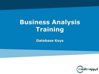 Page 1Classification: Restricted
Business Analysis
Training
Database Keys
 