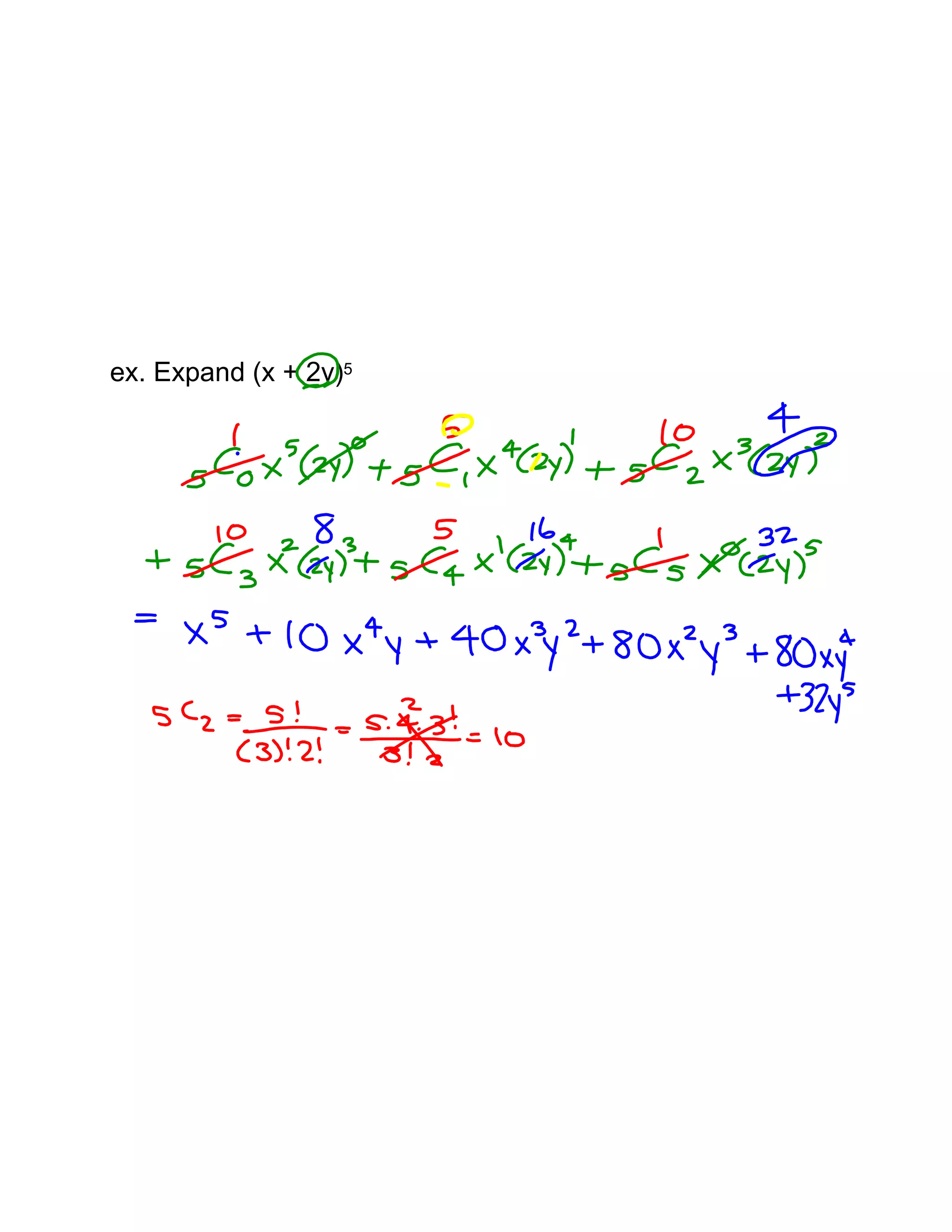 ex. Expand (x + 2y)5
 