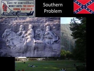 Southern
Problem
 
