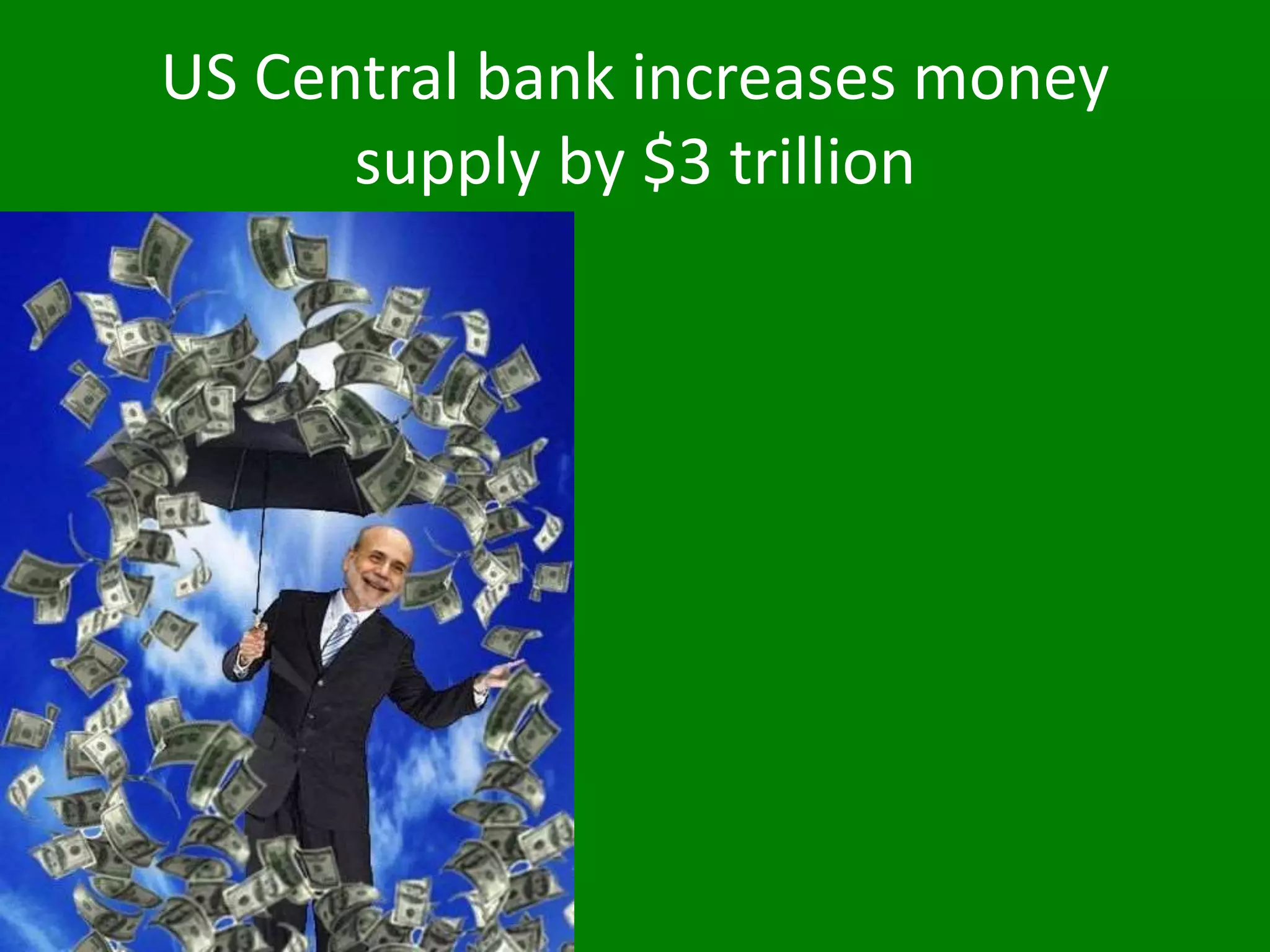 US Central bank increases money
supply by $3 trillion
 