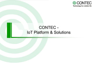 CONTEC -
IoT Platform & Solutions
 