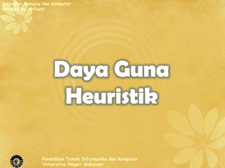 Interaksi Manusia dan Komputer
Created By Arfianti




                 Pendidikan Teknik Informatika dan Komputer
                 Universitas Negeri Makassar
 