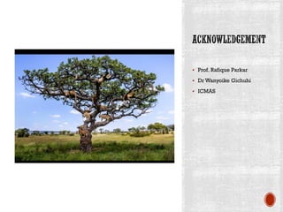 ▪ Prof. Rafique Parkar
▪ Dr Wanyoike Gichuhi
▪ ICMAS
 