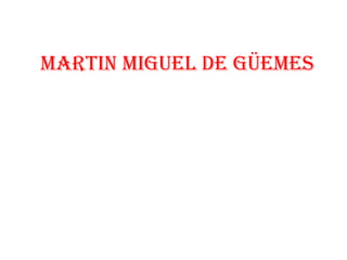 Martin Miguel de Güemes 
