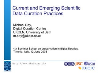 Current and Emerging Scientific Data Curation Practices  ,[object Object],[object Object]