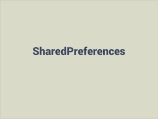SharedPreferences

 