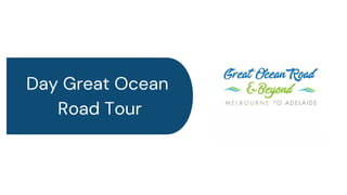 Day Great Ocean
Road Tour
 