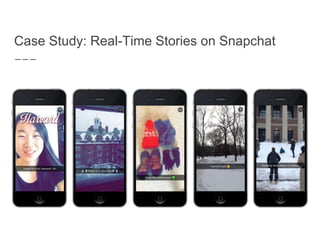 Case Study: Real-Time Stories on Snapchat
 